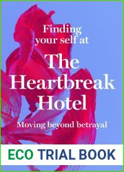 Finding Your Self at the Heartbreak Hotel: Moving Beyond Betrayal