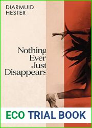 Nothing Ever Just Disappears