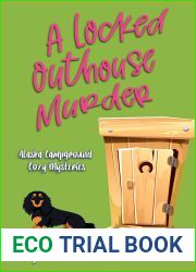 A Locked Outhouse Murder (Alaska Campground Cozy Mysteries, #3)