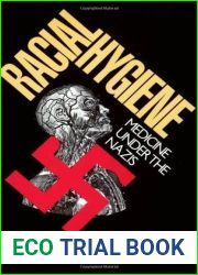 Racial Hygiene: Medicine under the Nazis