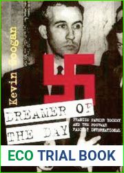 Dreamer of the Day: Francis Parker Yockey and the Postwar Fascist International