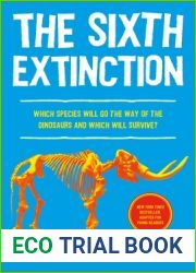 The Sixth Extinction (young readers adaptation): An Unnatural History