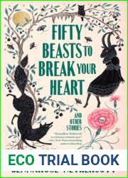 Fifty Beasts to Break Your Heart: And Other Stories