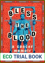 Bless the Blood: A Cancer Memoir