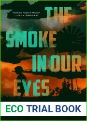 The Smoke in Our Eyes: A Novel