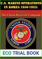 U.S. Marine Operations In Korea 1950-1953: Volume III - The Chosin Reservoir Campaign [Illustrated Edition]