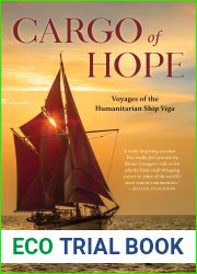Cargo of Hope: Voyages of the Humanitarian Ship Vega