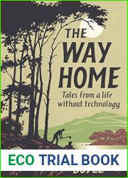 The Way Home: Tales from a life without technology