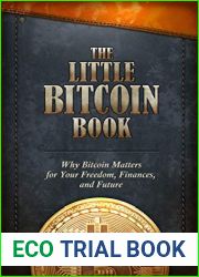 The Little Bitcoin Book: Why Bitcoin Matters for Your Freedom, Finances, and Future