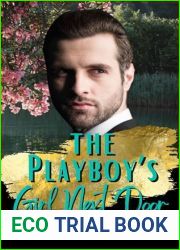 The Playboy|s Girl Next Door: Steamy Girl Next Door, Age Gap Instalove Romance Novella