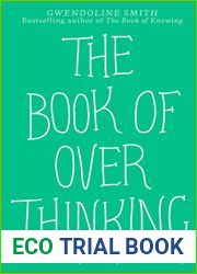The Book of Overthinking: How to Stop the Cycle of Worry
