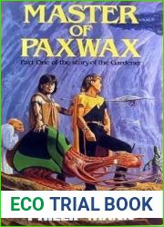 Master of Paxwax (Pawl Paxwax, the Gardener, #1)