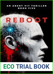 Reboot: An Agent 917 Thriller Book Five (Agent 917 Thrillers 5)