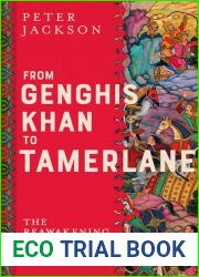 From Genghis Khan to Tamerlane: The Reawakening of Mongol Asia