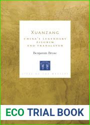 Xuanzang: China|s Legendary Pilgrim and Translator