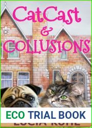CATCAST and COLLUSIONS: A Midlife Paranormal Cozy Mystery (The Psychic Cat Series Book 2)
