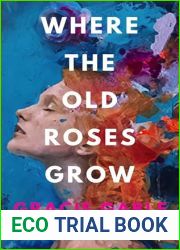 Where The Old Roses Grow: Eureka Springs Second Chance Romance Prequel