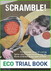 Scramble: The Dramatic Story of a Young Fighter Pilot|s Experiences during the Battle of Britain and Siege of Malta