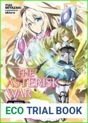 The Asterisk War, Vol. 9 (light novel): Whispers of a Long Farewell (The Asterisk War, 9)