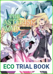 The Asterisk War, Vol. 14 (light novel): Struggle for Supremacy (The Asterisk War, 14)
