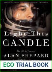 Light This Candle: The Life and Times of Alan Shepard - America|s First Spaceman