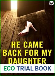 He Came Back For My Daughter