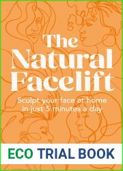 The Natural Facelift: Sculpt your face at home in just 5 minutes a day