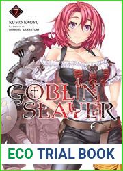 Goblin Slayer, Vol. 7 (Goblin Slayer (Light Novels, #7)