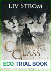 Claiming Glass: A Cinderella Retelling (Tales of Bones and Roses)