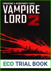 Vampire Lord 2: Conquering a Bloodthirsty Earth (Vampire Lord, #2)