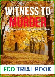 Witness To Murder (Book 23 Dekker Cozy Mystery Series)