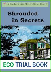 Shrouded in Secrets: A Southern B and B Mystery (A Southern B and B Mystery Series Book 5)
