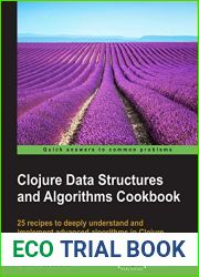 Clojure Data Structures and Algorithms Cookbook