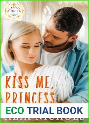 Kiss Me, Princess (The Montevor Royals Saga #7)
