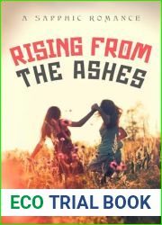 Rising from the Ashes: A Sapphic Romance