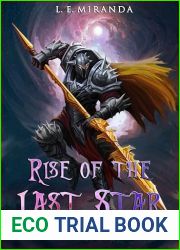 Rise of the Last Star: Supernova (Finale) - A LitRPG Adventure