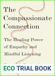 The Compassionate Connection: The Healing Power of Empathy and Mindful Listening