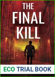 The Final Kill: A Brand New Unputdownable Vigilante Thriller