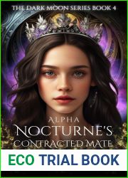 Alpha Nocturne|s Contracted Mate: The Alpha Queen (The Dark Moon Series Book 4)