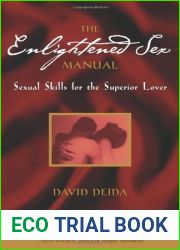 The Enlightened Sex Manual: Sexual Skills for the Superior Lover
