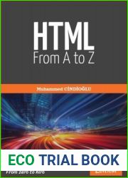 HTML From A To Z (Web Development Book 1)