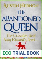 The Abandoned Queen: The Crusades steal King Richard|s heart… (Berengaria of Navarre Medieval Trilogy Book 2)