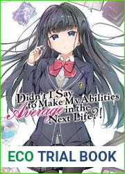 Didn|t I Say To Make My Abilities Average In The Next Life?! Light Novel Vol. 6
