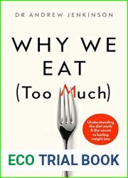 Why We Eat (Too Much): The New Science of Appetite