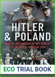 Hitler and Poland: How the Independence of one Country led the World to War in 1939