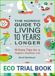 The Nordic Guide to Living 10 Years Longer: 10 Easy Tips For a Happier, Healthier Life