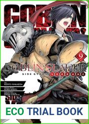 Goblin Slayer Side Story: Year One, Vol. 9 (manga) (Volume 9) (Goblin Slayer Side Story: Year One (manga), 9)