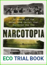 Narcotopia: In Search of the Asian Drug Cartel That Survived the CIA