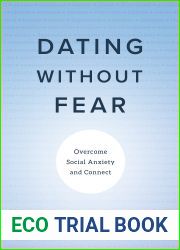 Dating Without Fear: Overcome Social Anxiety and Connect