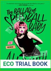 The Ballad of Speedball Baby: A Memoir